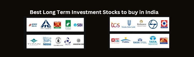 Best Long Term Investment Stocks to buy in India