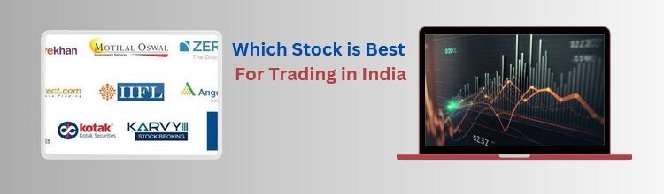 Which stock is best for trading in India