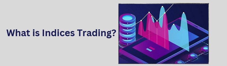 What is Indices Trading